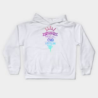 positive mental attitude Kids Hoodie